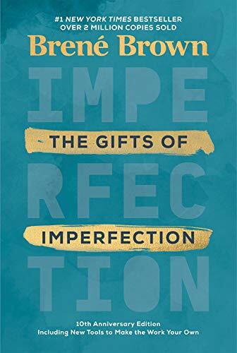 The Gifts of Imperfection: 10th Annive…, Brown, Brene