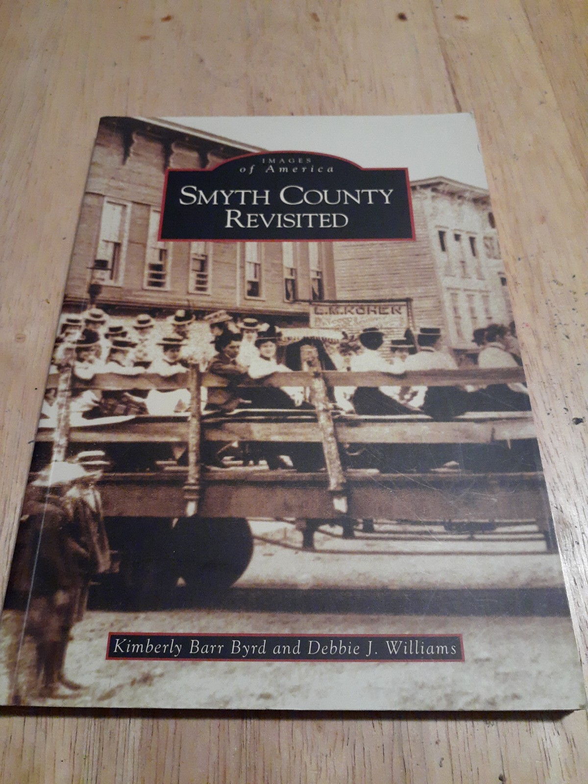 Images of America Ser.: Smyth County Revisited by Debbie J. Williams and…