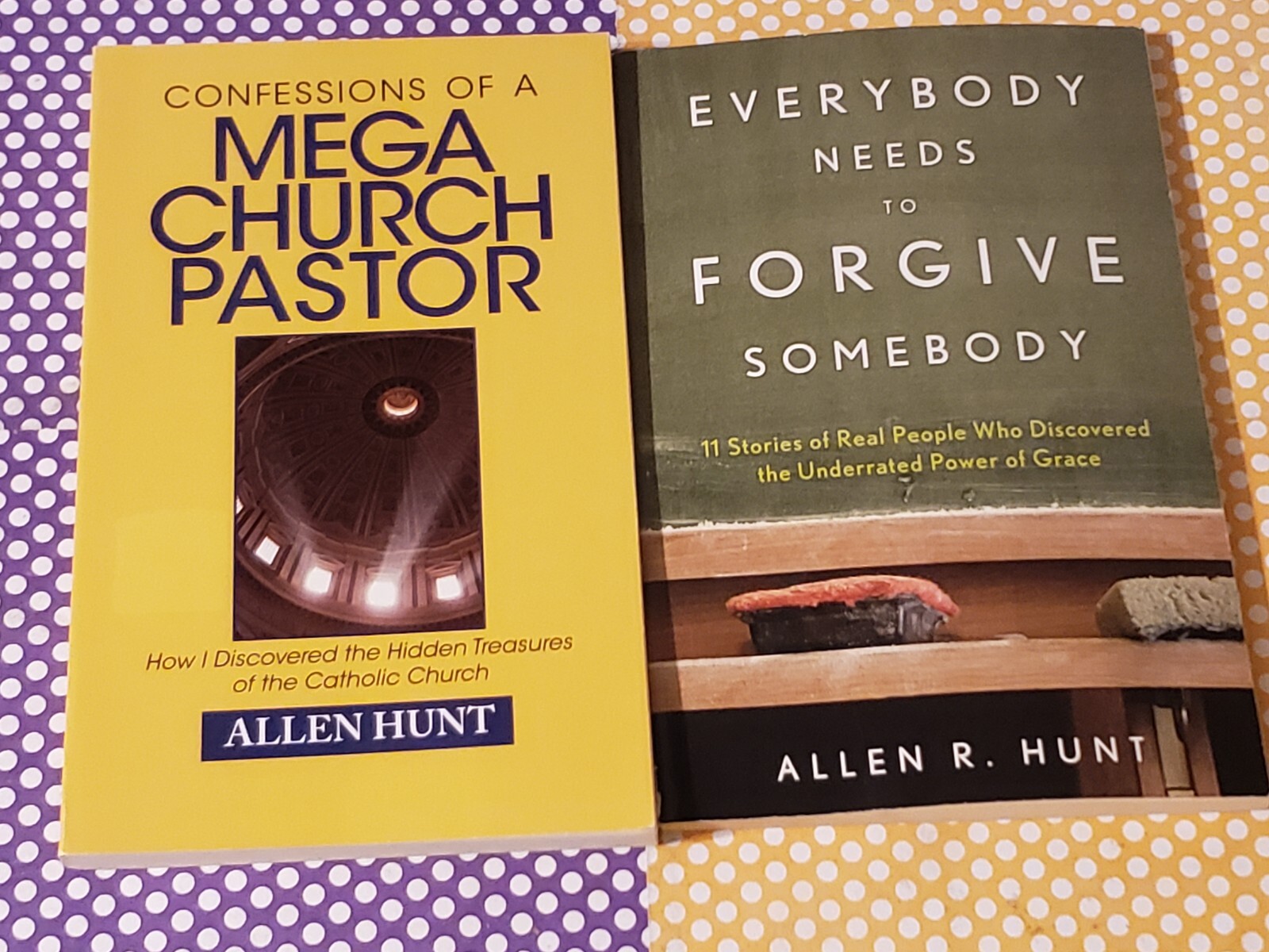 ALLEN R. HUNT – LOT OF 2 PAPERBACK BOOKS – EVERYONE NEEDS TO FORGIVE & CONFESSIO