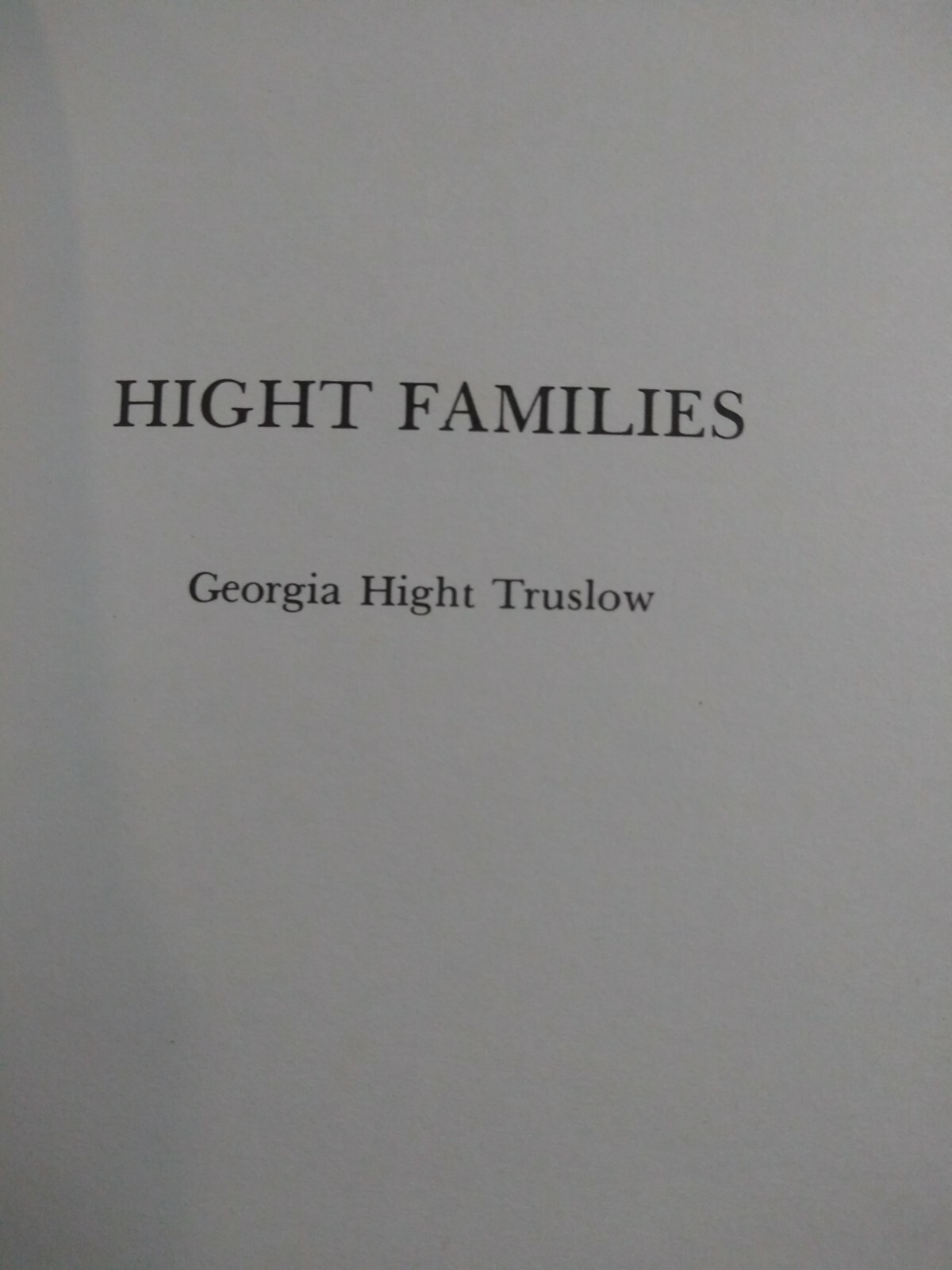 1979 Hight family history / genealogy by Truslow, 126 pages