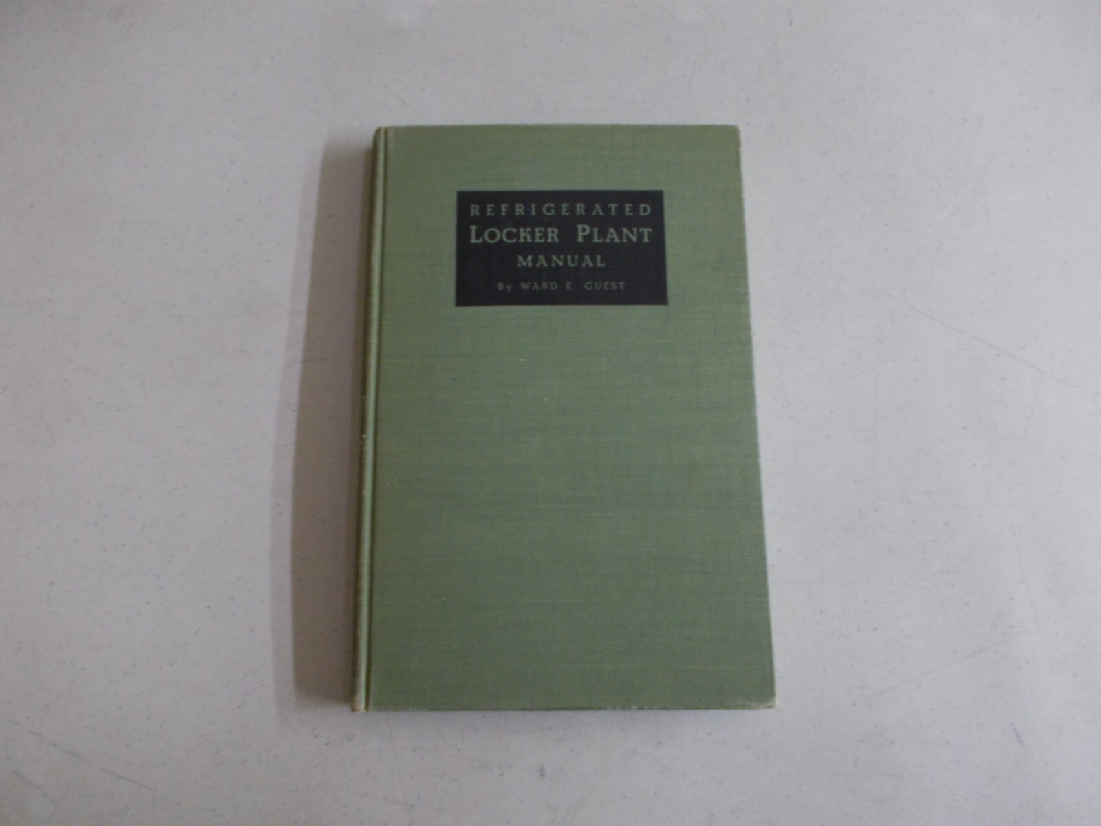 % Refrigerated Locker Plant Manual by Ward Guest 1939