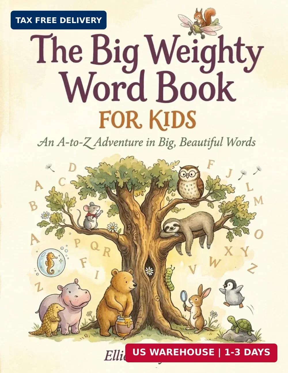 The Big Weighty Word Book For Kids: An A-to-Z Adventure in Big, Beautiful Words
