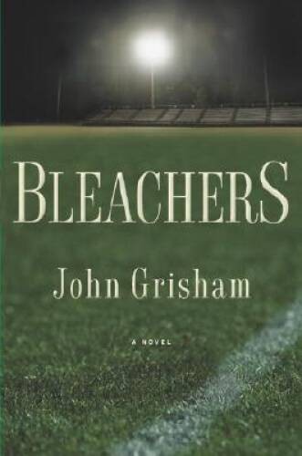 Bleachers – Hardcover By Grisham, John – GOOD