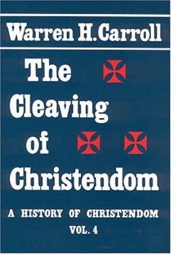 The Cleaving of Christendom, 1517-1661: A Histor- paperback, Carroll, 0931888751