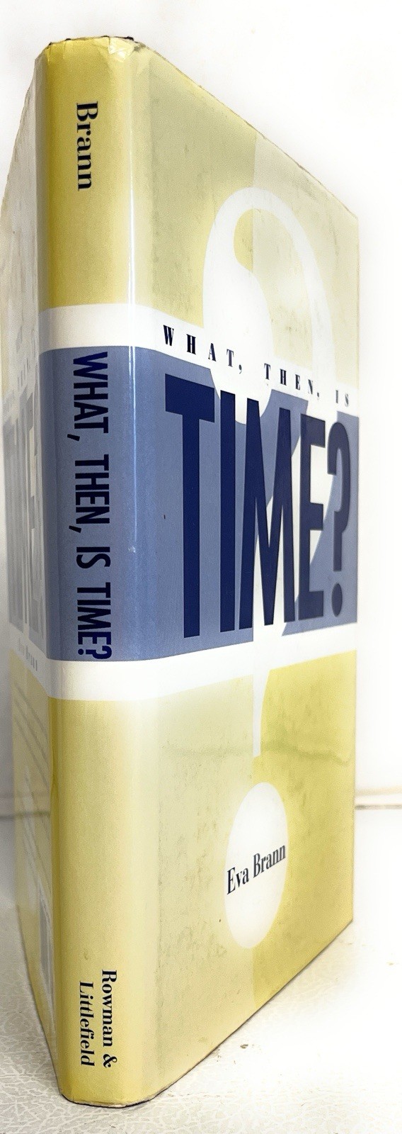 What, Then, Is Time? by Eva Brann (1999 hc/dj VG)