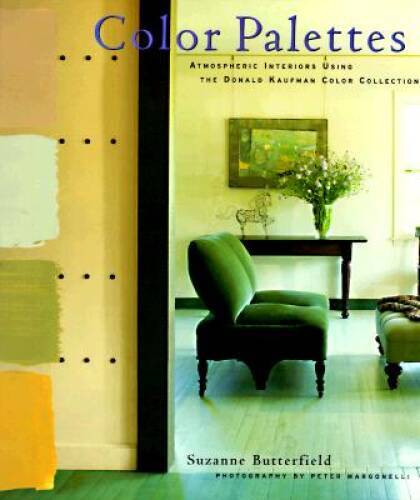 Color Palettes: Atmospheric Interiors Using the Donald Kaufman Colo – VERY GOOD