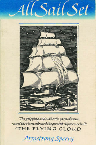 All Sail Set: A Romance of the Flying Cloud – Paperback – GOOD