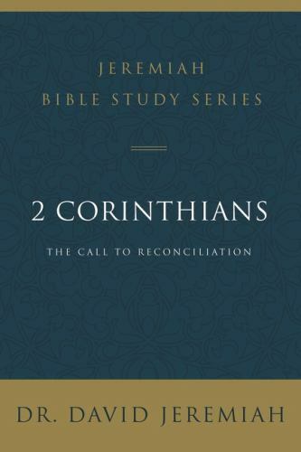 2 Corinthians: The Call to Reconciliation (Jeremiah Bible Study Series), Jeremia