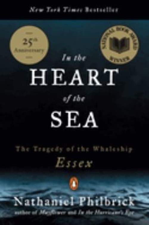 In the Heart of the Sea : The Tragedy of the Whaleship Essex Nati