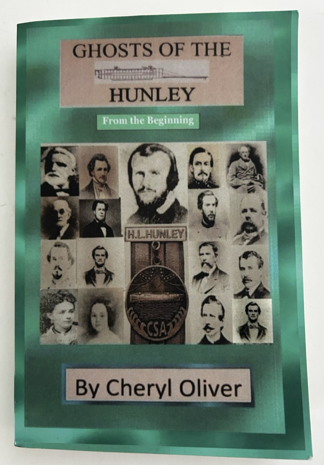 Ghosts of the Hunley From the Beginning 2002 Cheryl Oliver softcover