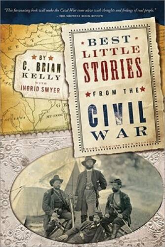 Best Little Stories from the Civil War: More than 100 true stories – VERY GOOD