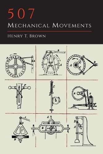 Henry T Brown 507 Mechanical Movements (Paperback) (UK IMPORT)