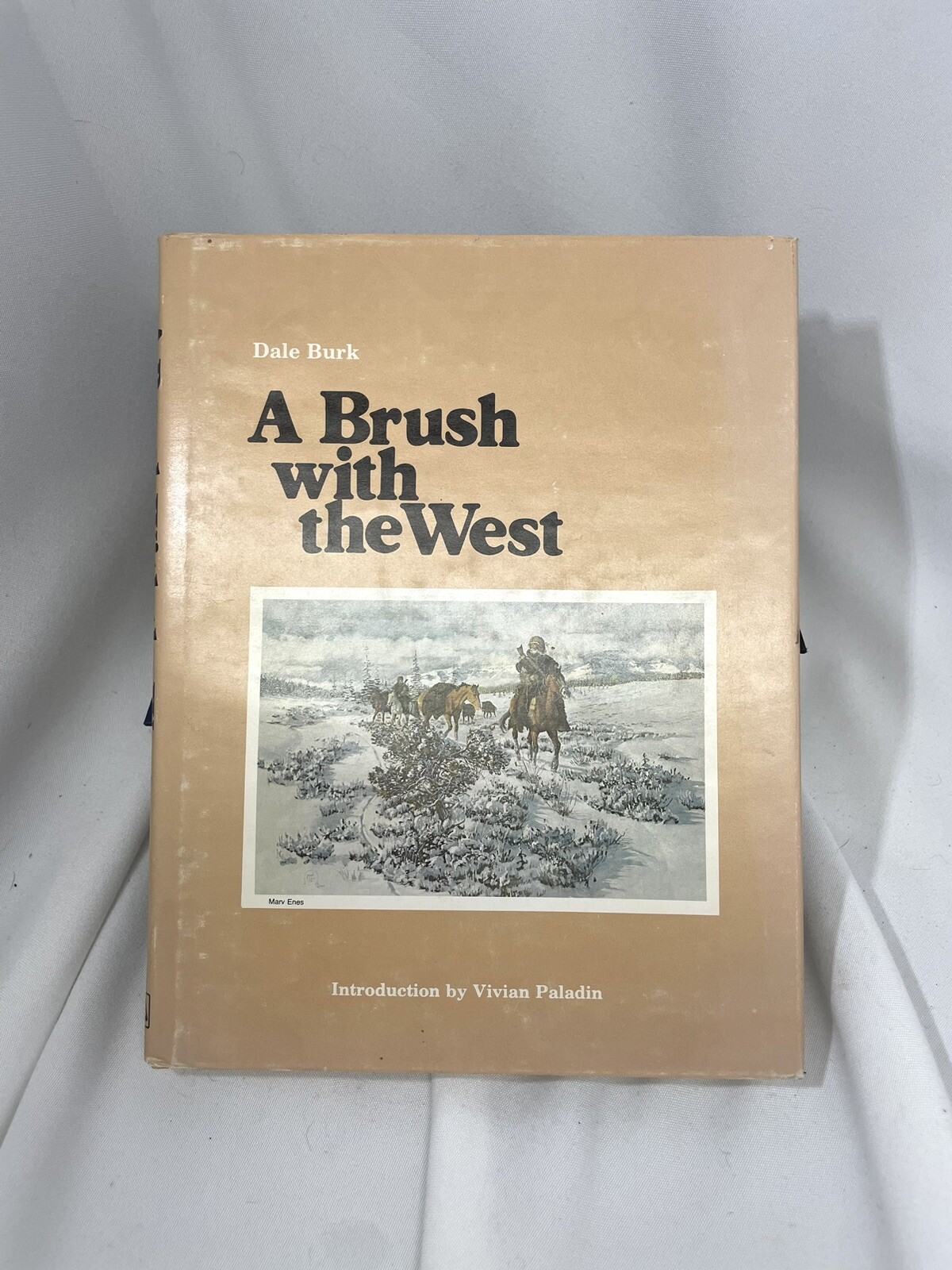 A Brush With the West by Dale Burk (HB DJ, 1980 135 pages)