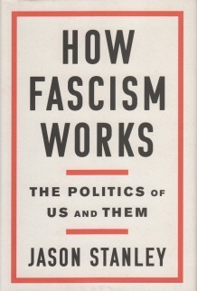How Fascism Works by Jason STANLEY (Hardcover)