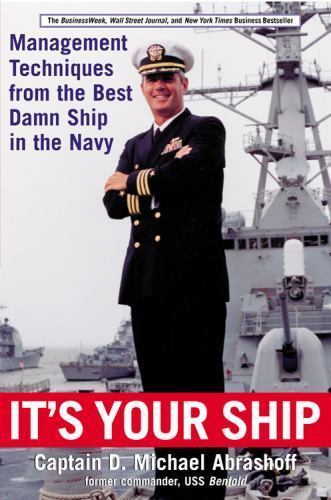 It’s Your Ship by D. Michael Abrashoff ( Hardcover)