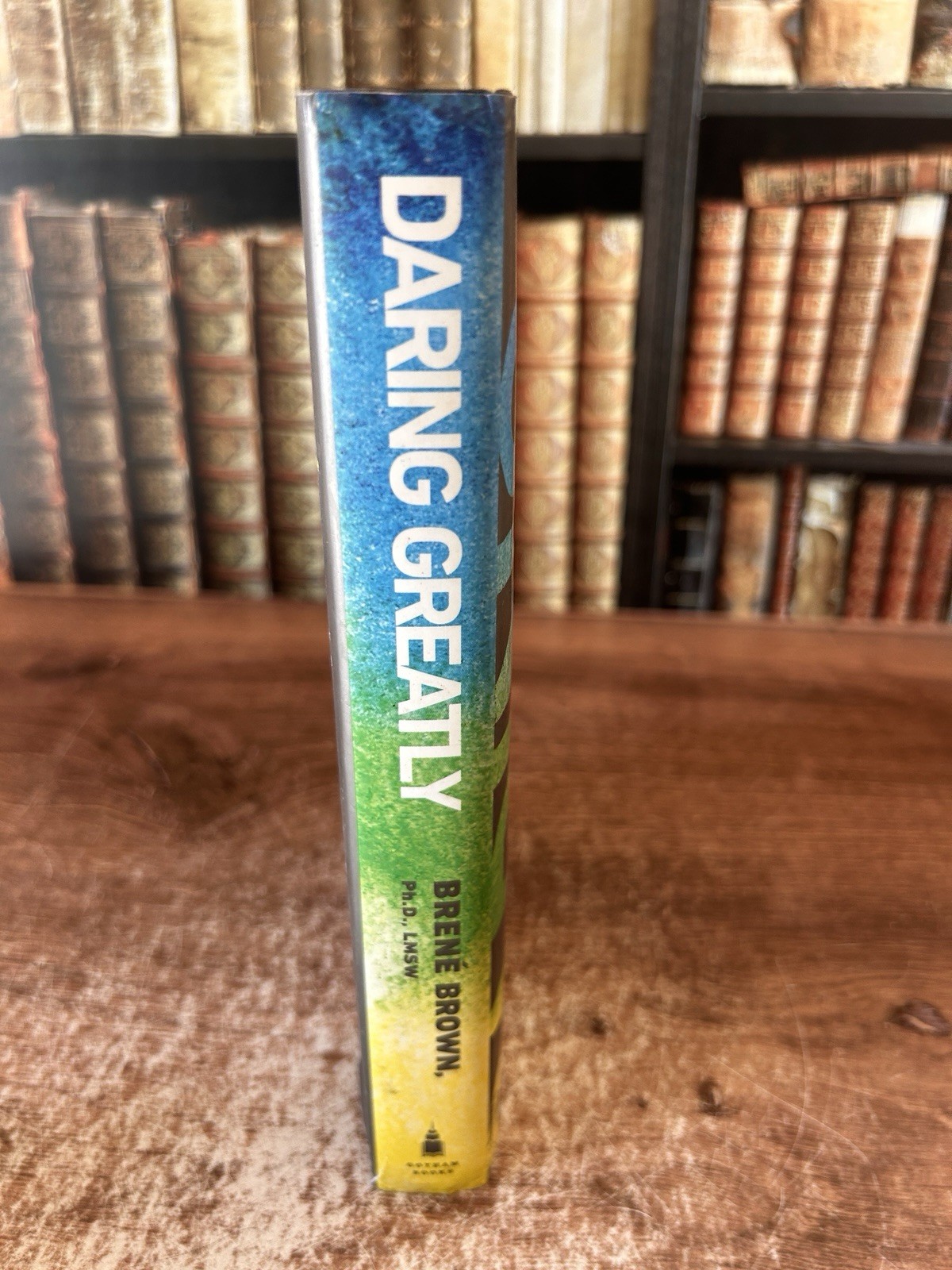 Daring Greatly How the Courage to Be Vulnerable Transforms Brene Brown Hardcover