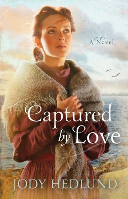 Captured by Love Paperback Jody Hedlund