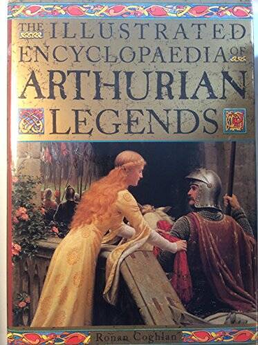 Illustrated Encyclopedia of Arthurian Legends – Hardcover – GOOD