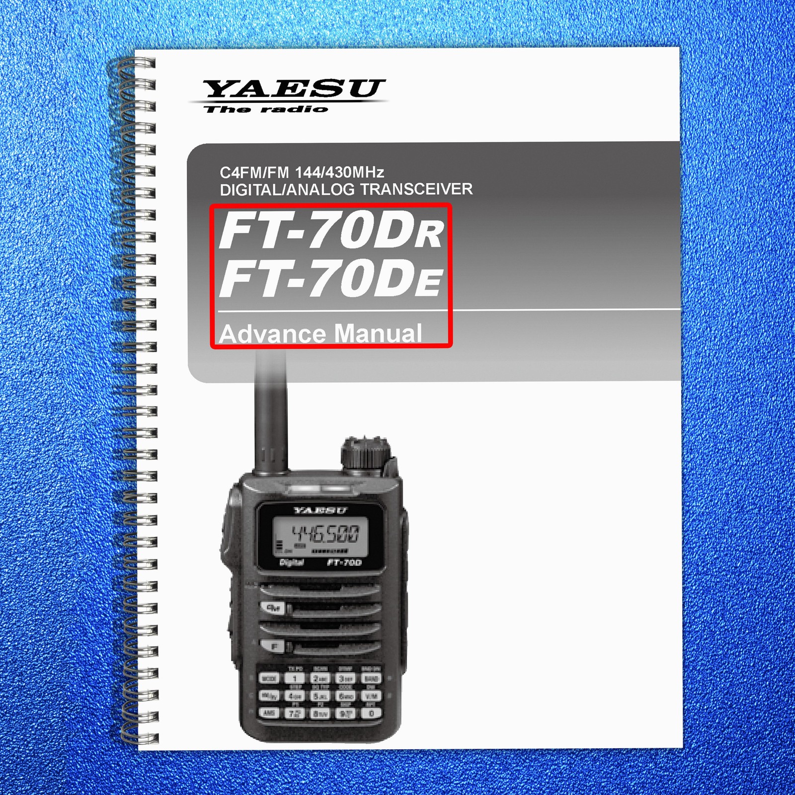 YAESU FT-70DR FT-70DE Transceiver Advance Manual Operation, TOUGH SPIRAL BINDING
