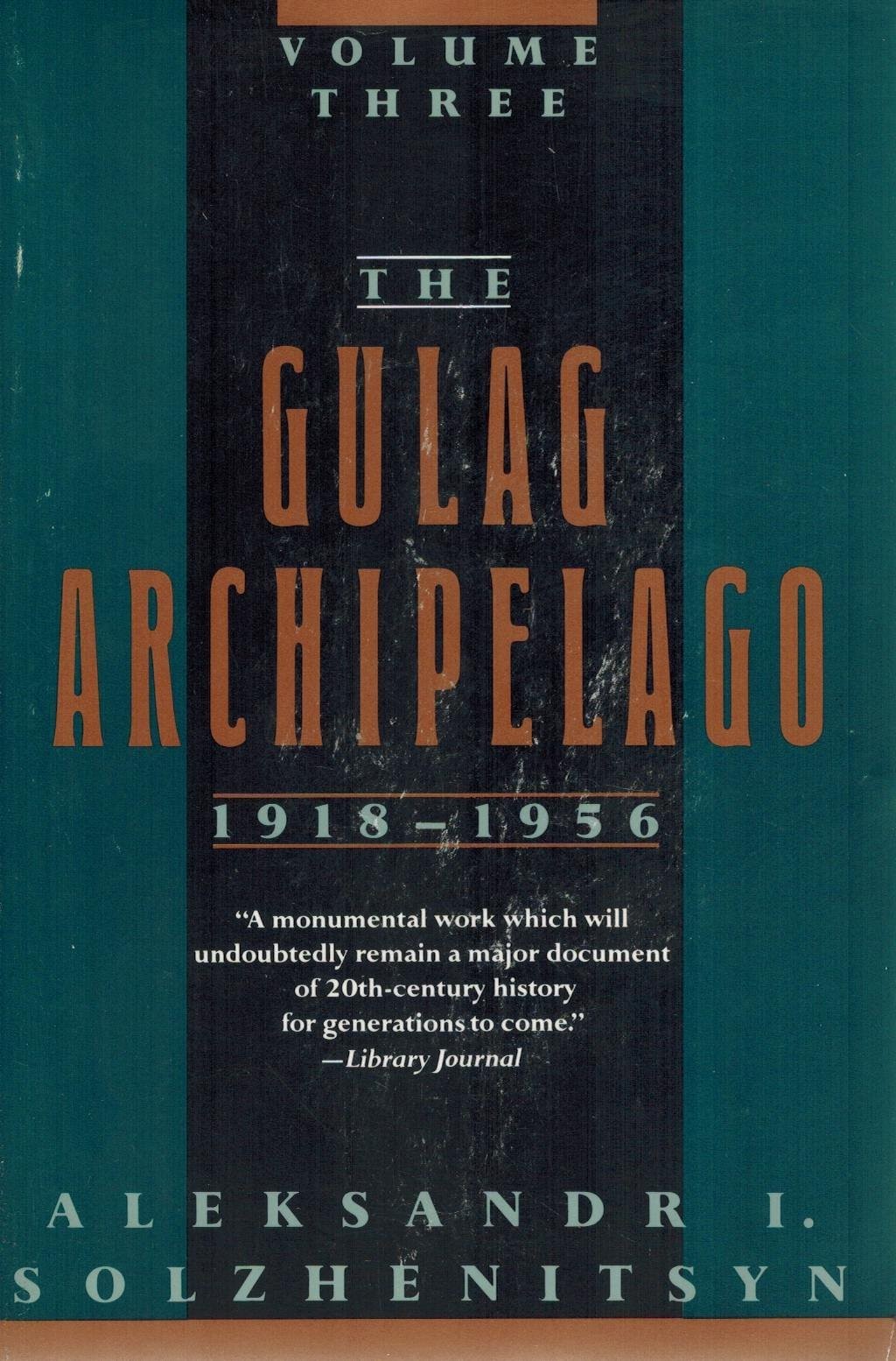 The Gulag Archipelago, 1918-1956: An Experiment in Literary Investigation (V…