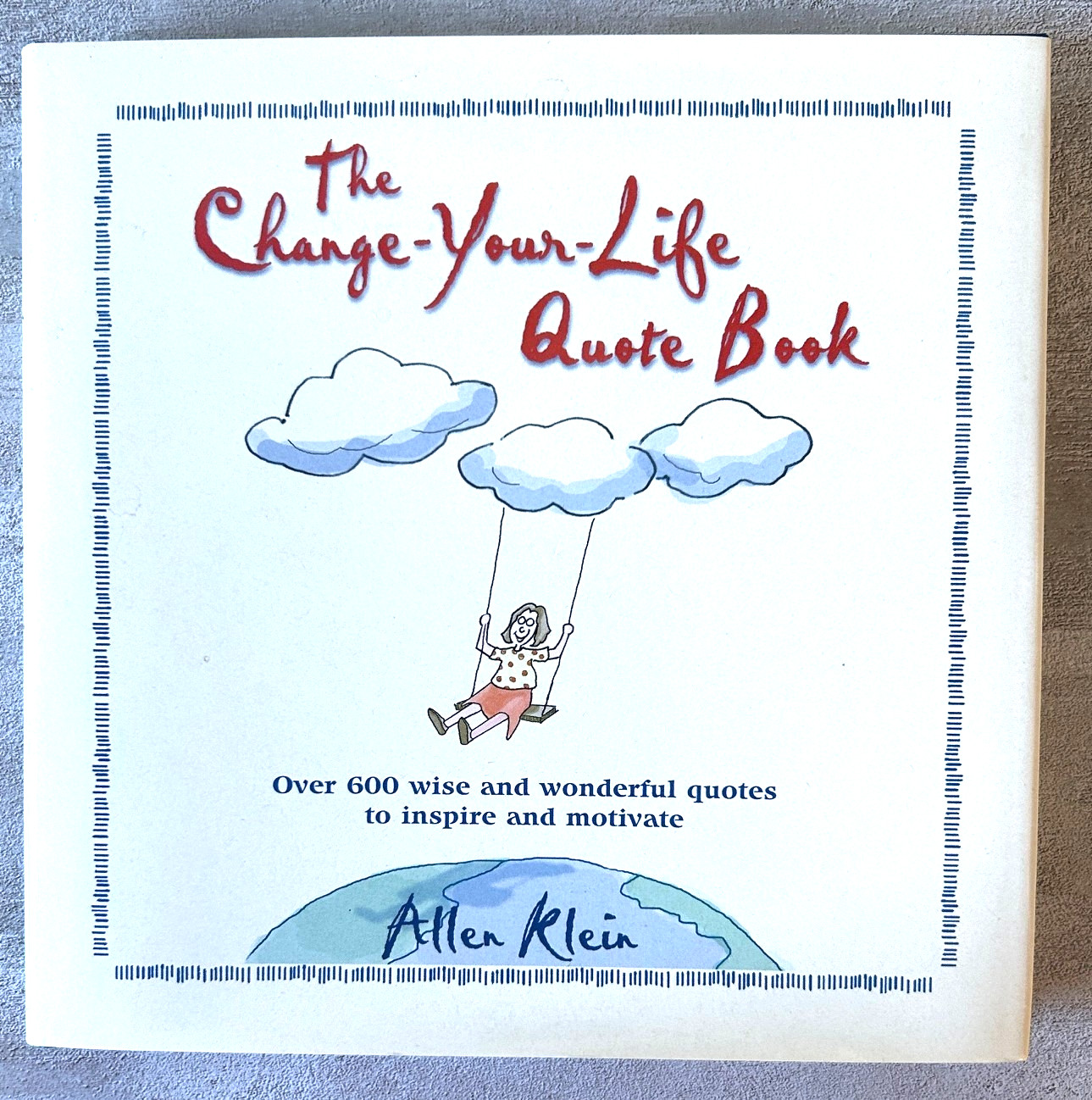 Change-Your-Life Quote Book by Allen Klein (2000, Hardcover) Brand New