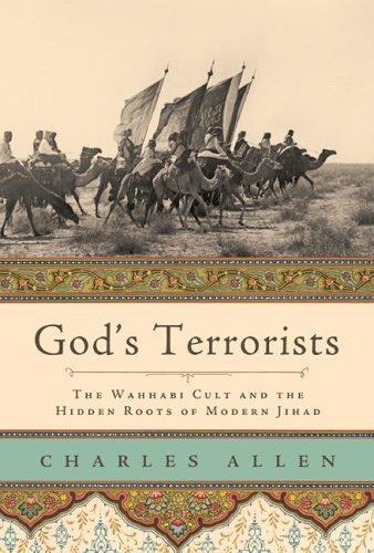 God’s Terrorists: The Wahhabi Cult and the Hidden Roots of Modern Jihad
