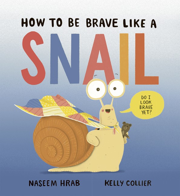 How To Be Brave Like A Snail