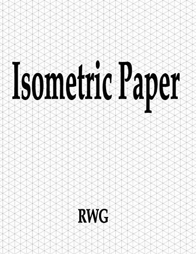 Isometric Paper: 200 Pages 8.5″ X 11″, RWG 9781694593375 Fast Free Shipping-,