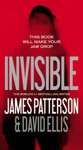 Invisible – Mass Market Paperback By Patterson, James – VERY GOOD