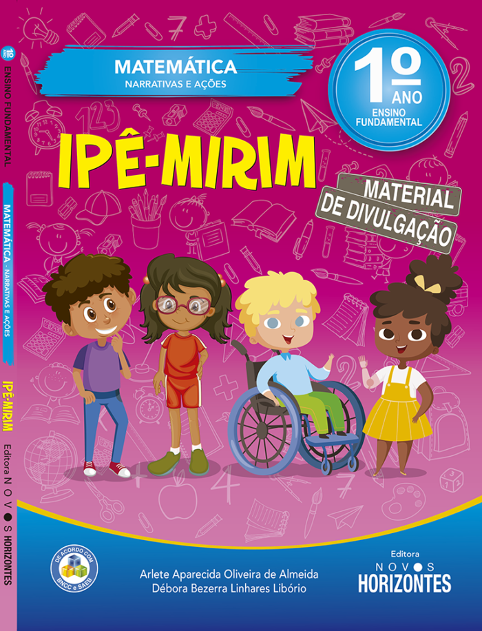 Matemática  - Coleção Ipê-Mirim - 1º Ensino Fundamental - Editora Novos Horizontes